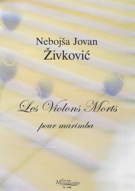 Zivkovic , Nebojsa Jovan - Les Violons Morts pour Marimba