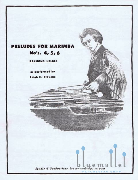 Helble , Raymond - Preludes for Marimba No's. 4, 5 and 6