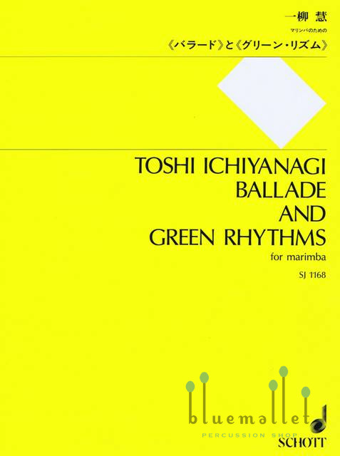 Ichiyanagi , Toshi - Ballade and Green Rhythms for Marimba