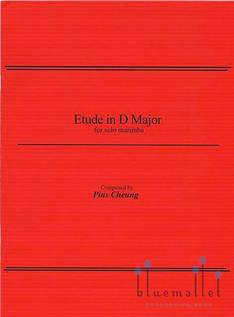 Cheung , Pius - Etude in D Major for Solo Marimba