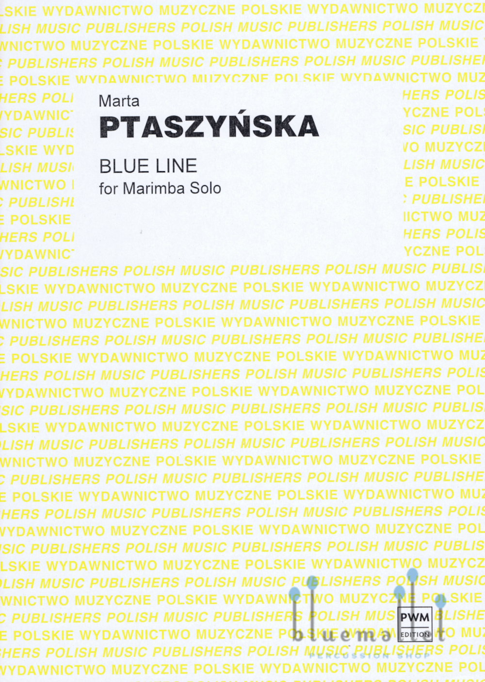 Ptaszynska , Marta - Blue Line for Marimba Solo
