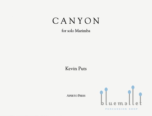 Puts , Kevin - Canyon for Solo Marimba