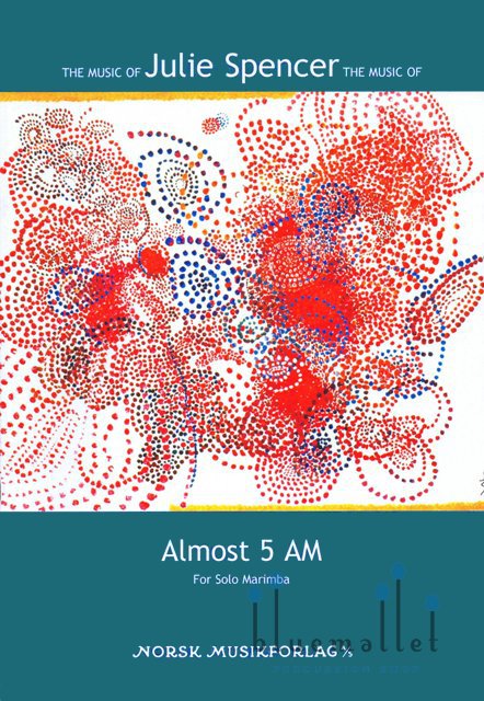 Spencer , Julie Arlene - Almost 5 AM for Solo Marimba