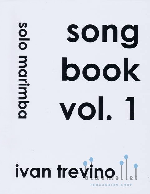 Trevino , Ivan - Song Book Vol.1 Five Solos for Marimba