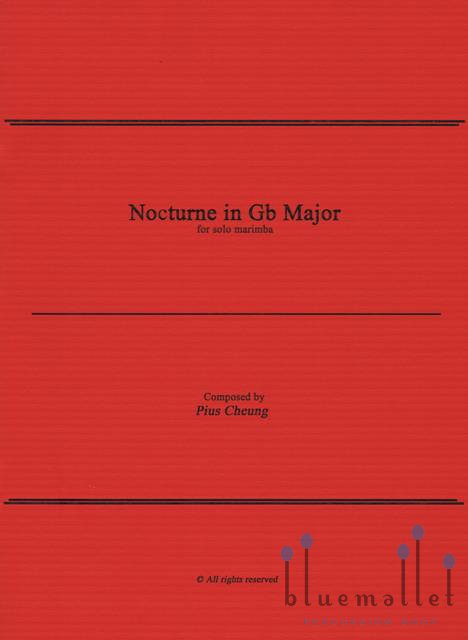 Cheung , Pius - Nocturne in G♭Major for Solo Marimba
