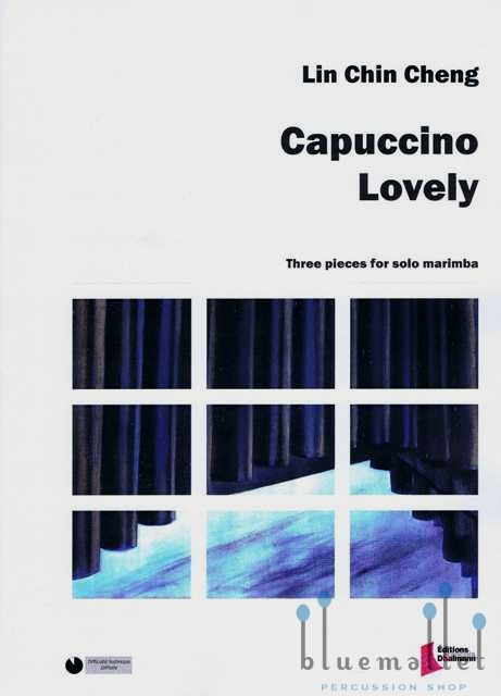 Lin , Chin Cheng - Capuccino Lovely Three Pieces for Solo Marimba