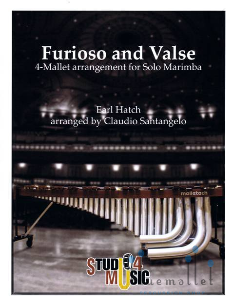 Hatch , Earl - Furioso and Valse 4-Mallet arrangement for Solo Marimba (arr. Claudio Santangelo)