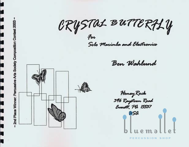 Wahlund , Ben - Crystal Butterfly for Solo Marimba and Electronics (スコアのみ)