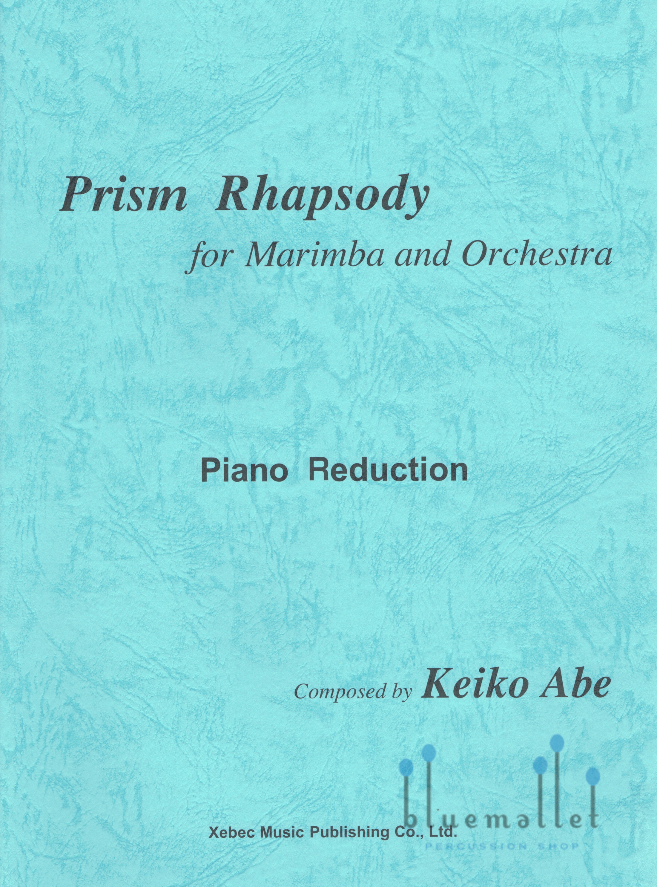 安倍圭子 Prism Rhapsody ピアノリダクション 楽譜 Abe , Keiko - Prism Rhapsody for Marimba and Orchestra (ピアノ伴奏