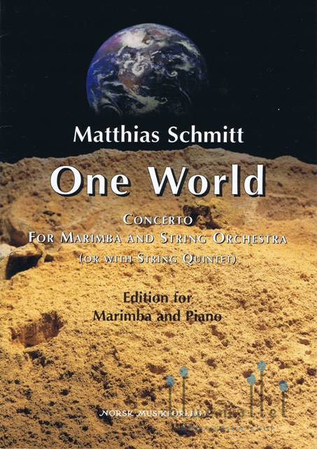 Schmitt , Matthias - One World Concerto for Marimba and String Orchestra Edition for Marimba and Piano (ピアノ伴奏版 / スコア・パート譜セット)