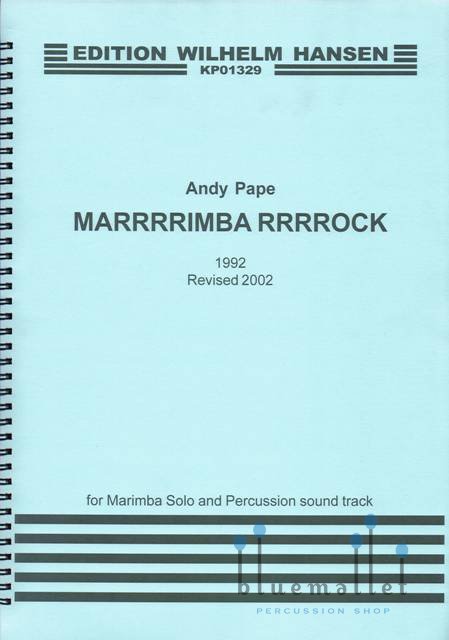 Pape , Andy - Marrrrimba Rrrrock for Marimba Solo and Percussion Sound Track (Revised 2002) (スコアのみ)