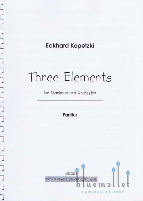 Kopetzki , Eckhard - Three Elements for Marimba and Orchestra (オーケストラ伴奏版 / スコア・ソロパート譜セット)