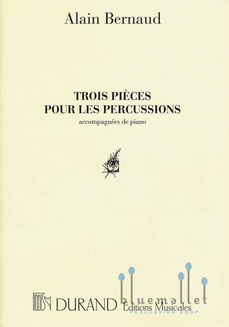 Bernaud , Alain - Trois Pieces pour les Percussions