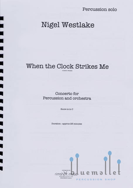 Westlake , Nigel - When the Clock Strikes Me Concerto for Percussion and Orchestra (オーケストラ伴奏版 / ソロパート譜のみ)