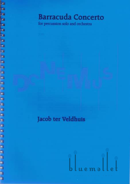 Veldhuis , Jacob Ter - Barracuda Concerto for Percussion Solo and Orchestra (オーケストラ伴奏版 / スコアのみ)