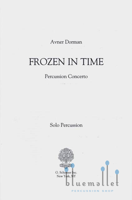 Dorman , Avner - Frozen in Time Percussion Concerto (ソロパート譜のみ)