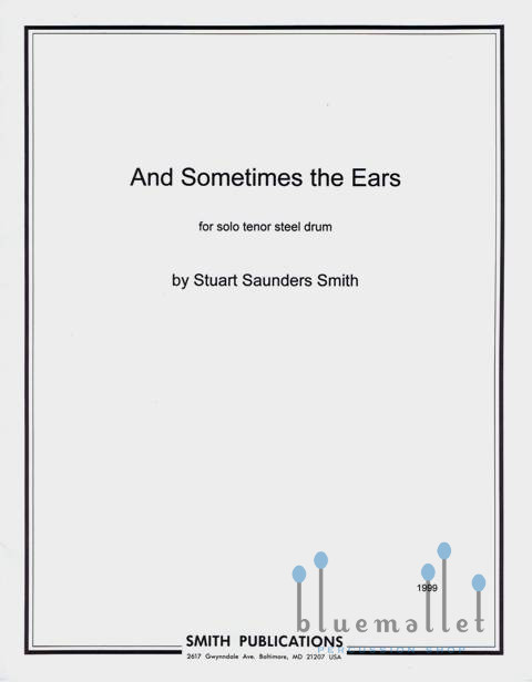 Smith , Stuart Saunders - And Sometimes the Ears for solo tenor steel drum