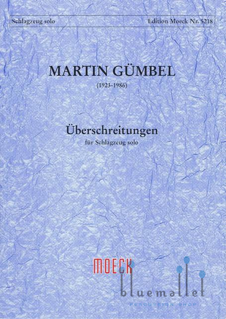 Gumbel , Martin - Uberschreitungen fur Schlagzeug Solo