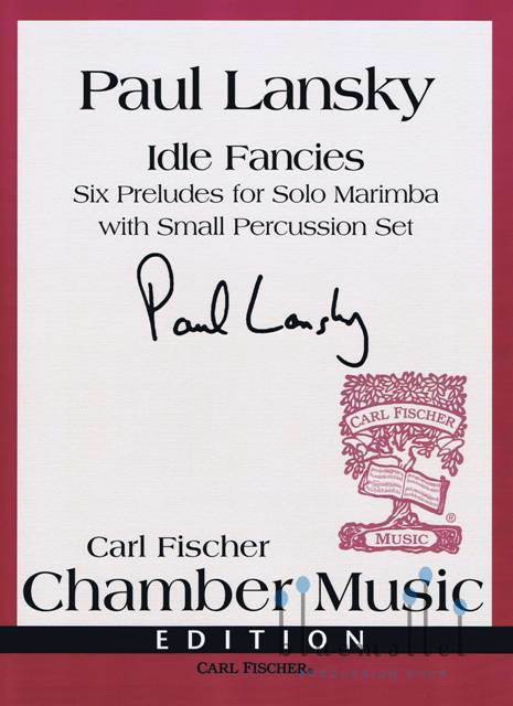 Lansky , Paul - Idle Fancies Six Preludes for Solo Marimba with Small Percussion Set