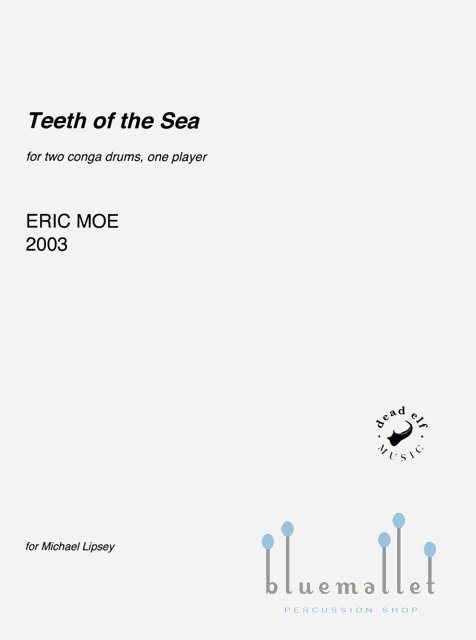 Moe , Eric - Teeth of the Sea for Two Conga Drums, One Player