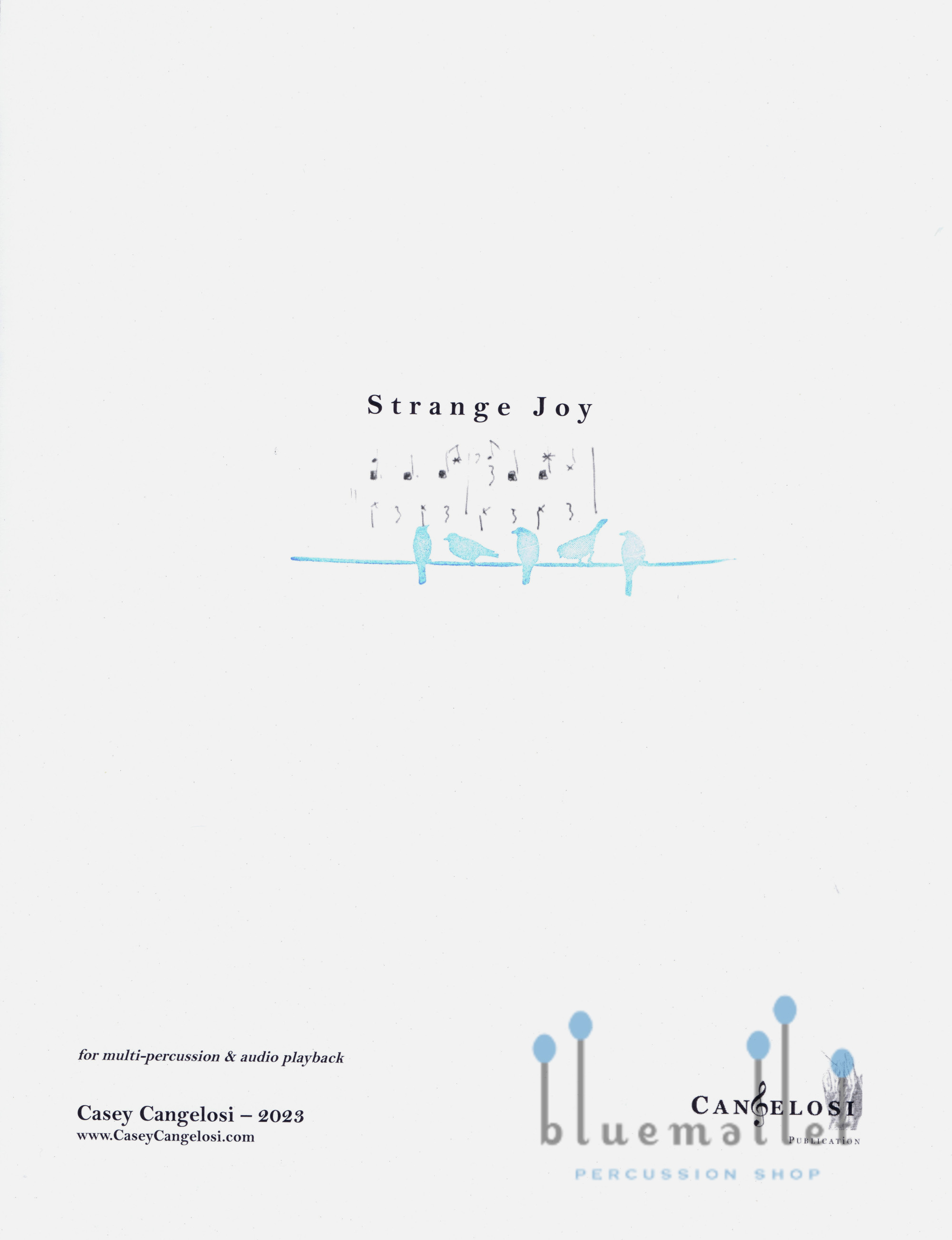 Cangelosi , Casey - Strange Joy for Multi-percussion and Audio Playback