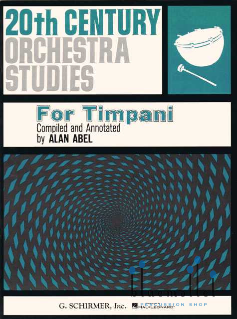 Abel , Alan - 20th Century Orchestra Studies for Timpani