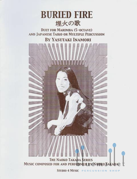 Inamori , Yasutaki - Buried Fire Duet for Marimba and Japanese Taiko or Multiple Percussion (スコア2冊セット)