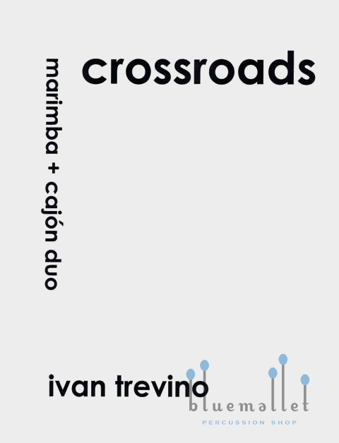Trevino , Ivan - Crossroads Marimba and Cajon Duo (スコア・パート譜セット)