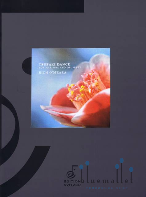 O'Meara , Rich - Tsubaki Dance for Marimba and Drumset (スコア・パート譜セット)