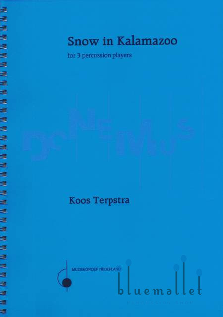 Terpstra , Koos - Snow in Kalamazoo for 3 Percussion Players (スコアのみ)
