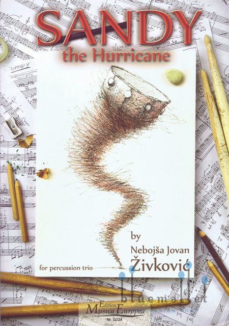 Zivkovic , Nebojsa Jovan - Sandy the Hurricane for Percussion Trio and Audio Files (スコア・パート譜セット)