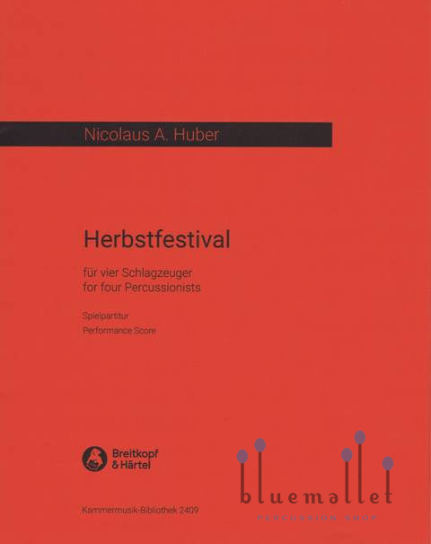 Huber , Nicolas A - Herbstfestival for Four Percussionists (スコアのみ)