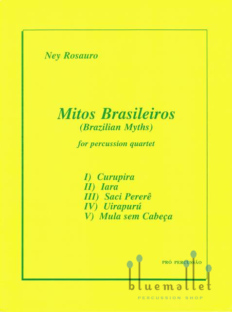Rosauro , Ney - Mitos Brasileiros (Brazilian Myths) for Percussion Quartet (スコア・パート譜セット)
