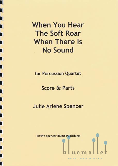 Spencer , Julie Arlene - When You Hear The Soft Roar When There Is  No Sound (スコア5冊セット) (特価品)