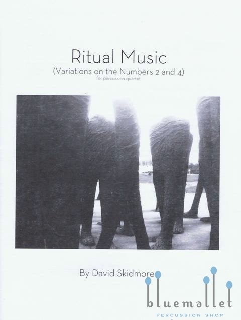 Skidmore , David - Ritual Music (Variations on the Numbers 2 and 4) for Percussion Quartet (スコア・パート譜セット)