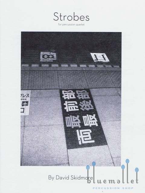 Skidmore , David - Strobes for Percussion Quartet (スコア・パート譜セット) (特価品)