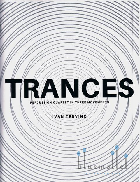 Trevino , Ivan - Trances Percussion Quartet in Three Movements (スコア・パート譜セット)