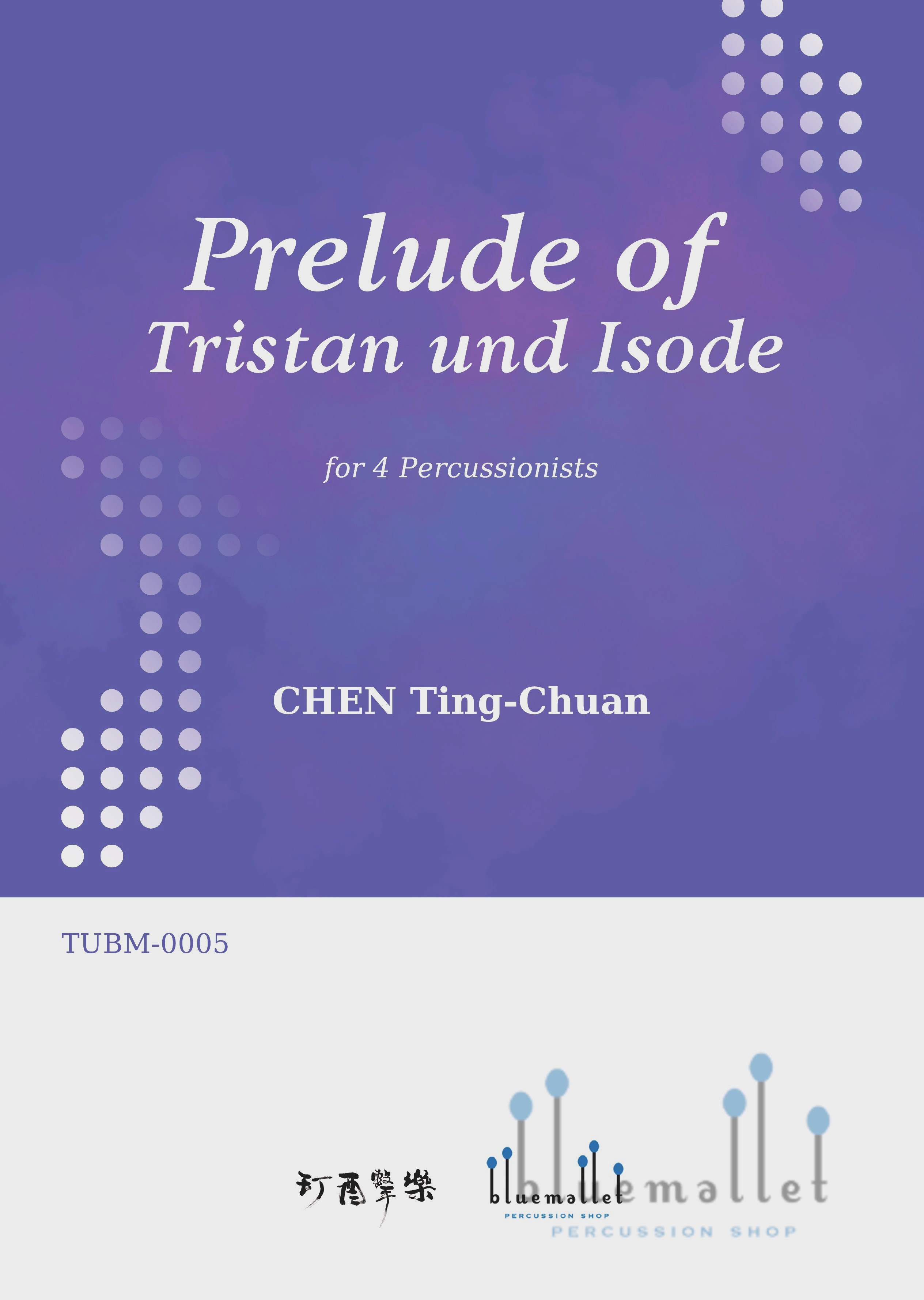 Wagner , Wilhelm Richard - Prelude of Tristan und Isolde for 4 Percussionists (arr. Ting-Chuan Chen) (スコア・パート譜セット)
