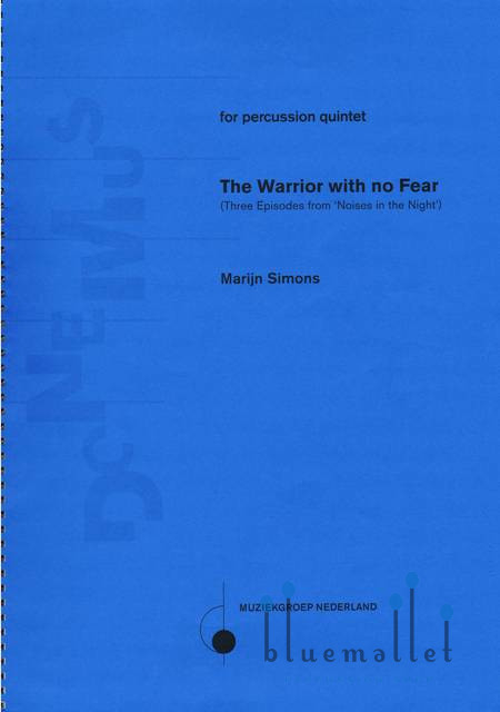 Simons , Marijn - The Warrior with No Fear (Three Episodes from ‘Noises in the Night') for Percussion quintet op.14a (スコアのみ)