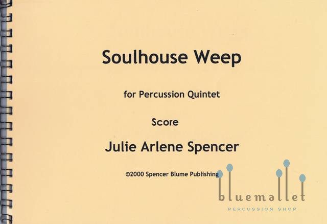 Spencer , Julie Arlene - Soulhouse Weep (スコア・パート譜セット)