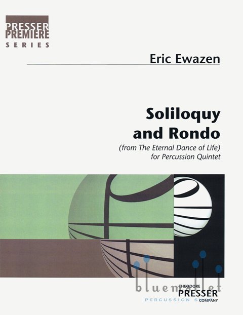 Ewazen , Eric - Soliloquy and Rondo (from The Eternal Dance of life) for percussion Quintet (スコア・パート譜セット)