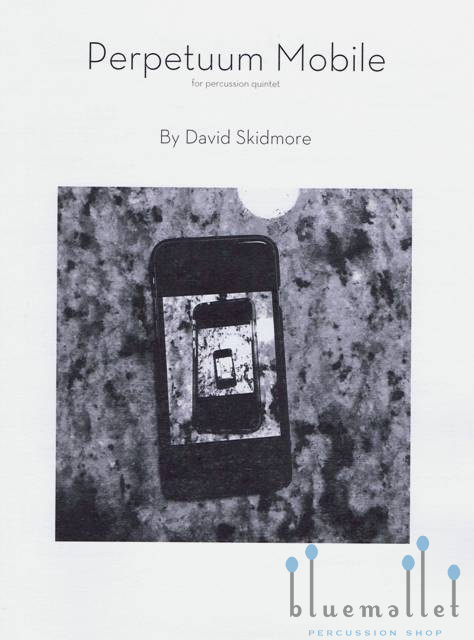 Skidmore , David - Perpetuum Mobile for percussion quintet (スコア・パート譜セット)