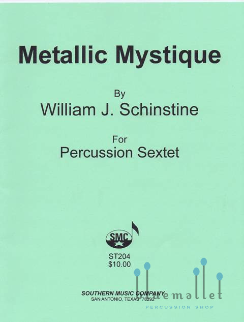 Schinstine , William J. - Metallic Mystique for Percussion Sextet (スコア・パート譜セット)