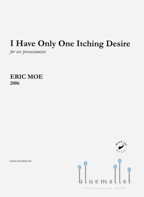 Moe , Eric - I Have Only One Itching Desire (スコア・パート譜セット)