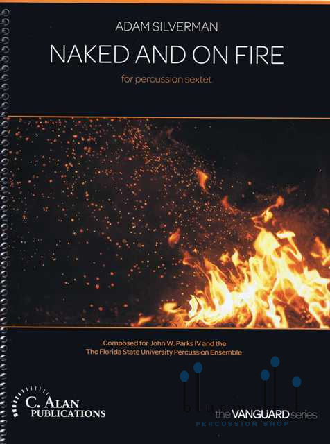 Silverman , Adam - Naked and On Fire for Percussion Sextet (スコア・パート譜セット)