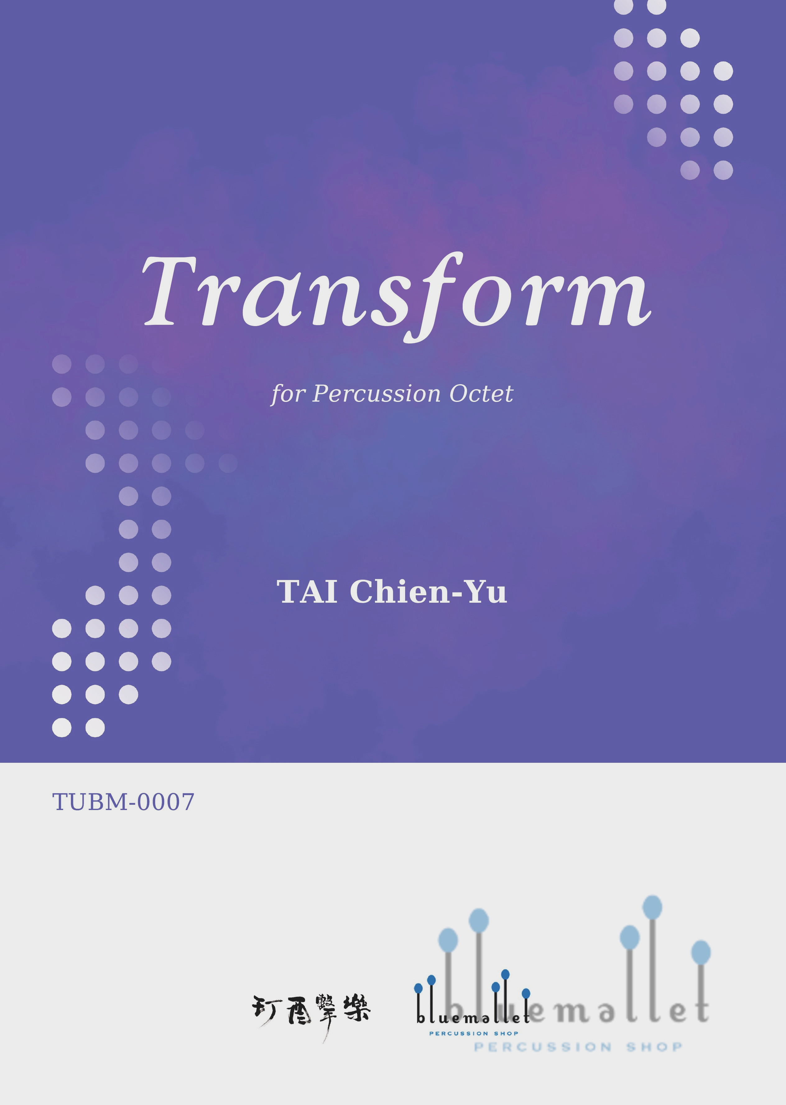 Tai , Chien-Yu - Transform for Percussion Octet (スコア・パート譜セット)