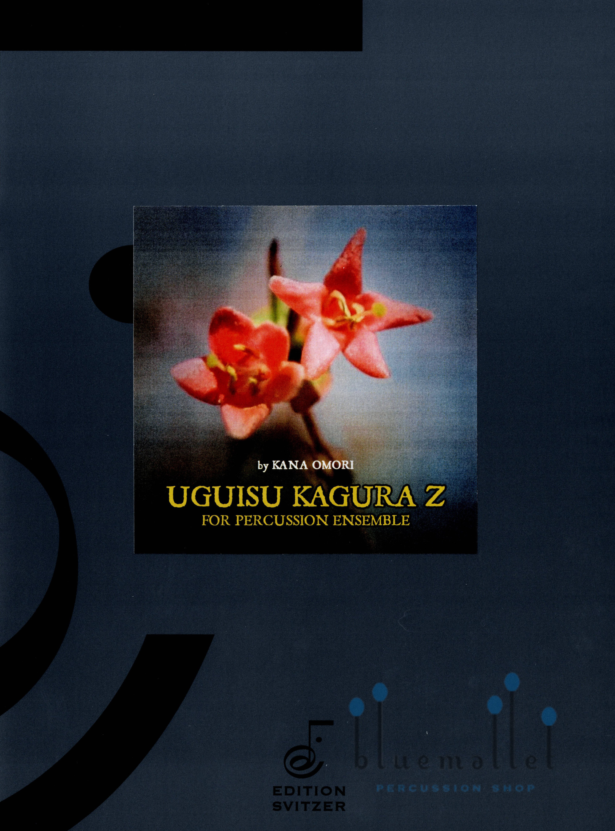 Omori , Kana - Uguisu-Kagura Z for Percussion Ensemble (スコア・パート譜セット)