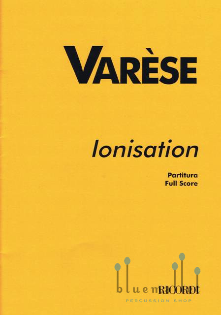 Varese , Edgard - Ionisation for Percussion Ensemble of 13 Players (スコアのみ)