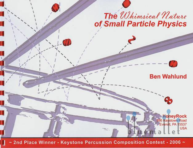 Wahlund , Ben - The Whimsical Nature of Small Particle Physics for Solo Snare Drum and Soundscape