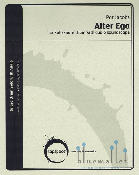 Jacobs , Pat - Alter Ego for Solo Snare Drum with Audio Soundscape